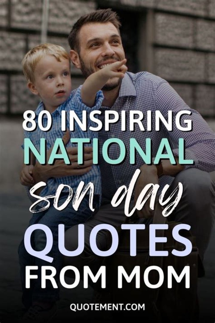 Inspiring Quotes For National Sons Day