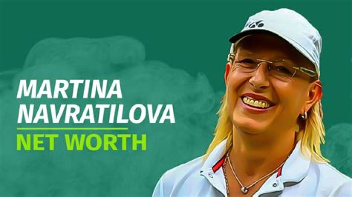 Martina Navratilova's Net Worth Revealed